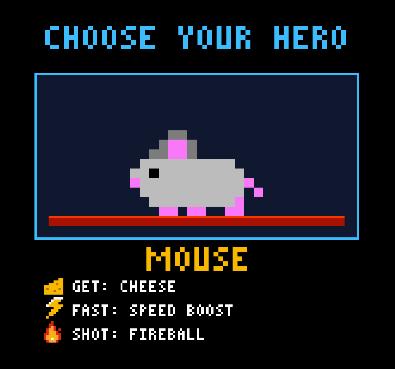 Retro pixel-art game screen titled "Choose your hero", showing a grey pixel mouse on a red ledge with its abilities: get cheese, speed boost and fireball.